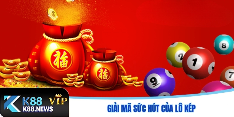 Giải mã sức hút của lô kép