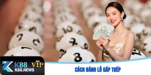Cách đánh lô gấp thếp