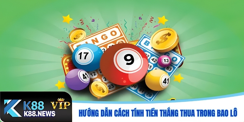 Hướng dẫn cách tính tiền thắng thua trong bao lô
