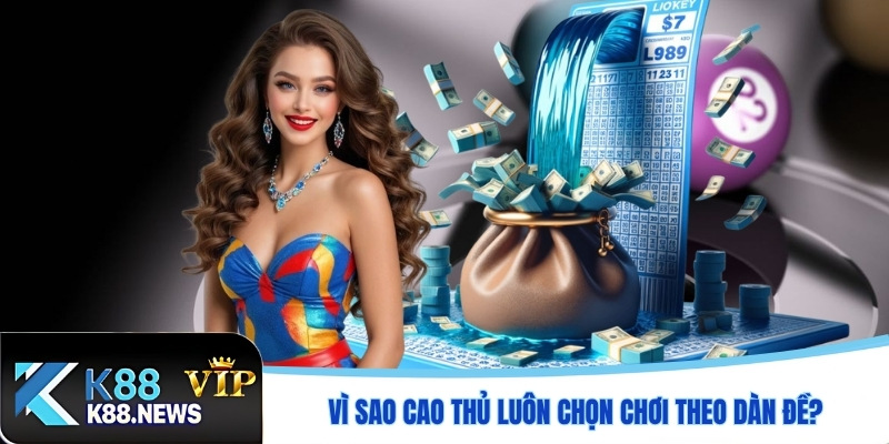 Vì sao cao thủ luôn chọn chơi theo dàn đề